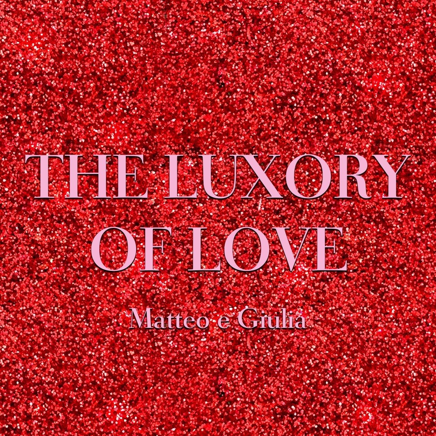 THE LUXURY OF LOVE - IL REGALO D’AMORE PERFETTO - DELUXY