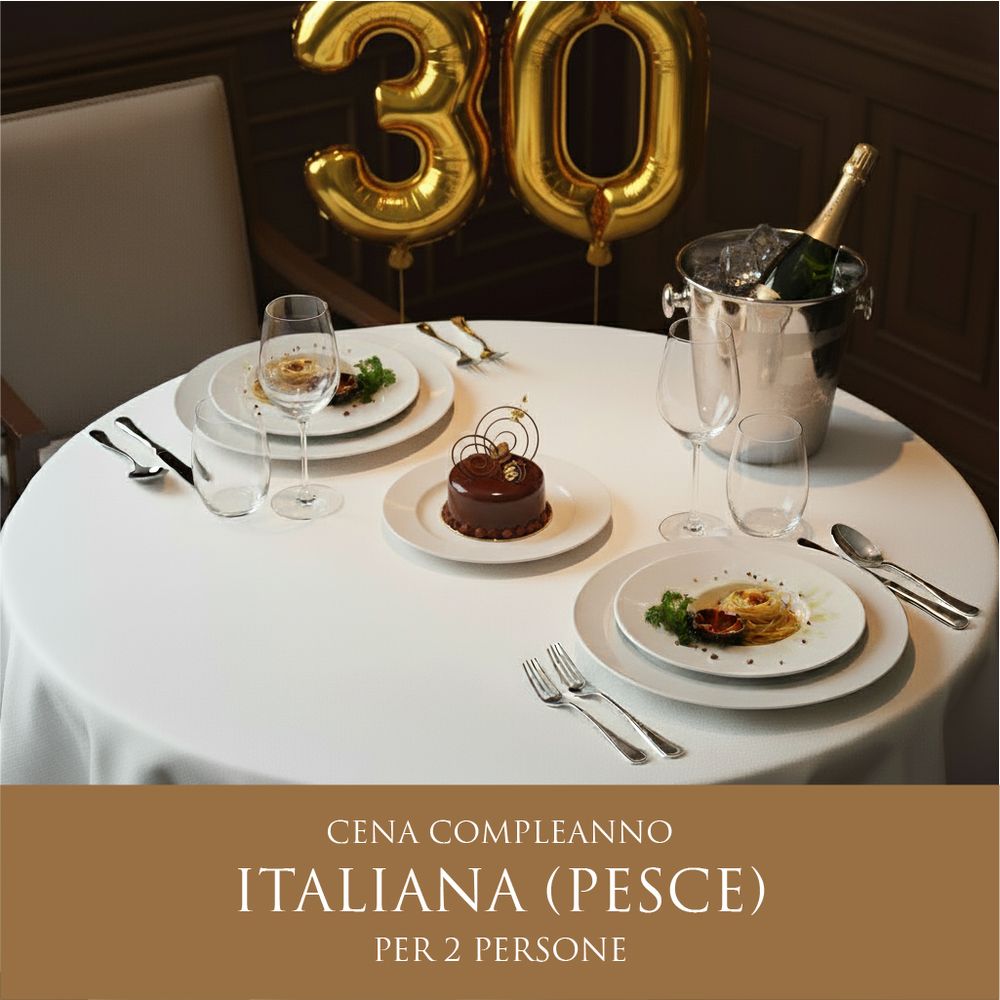 Cena Italiana Compleanno - Menù Pesce (2 Persone) - DELUXY
